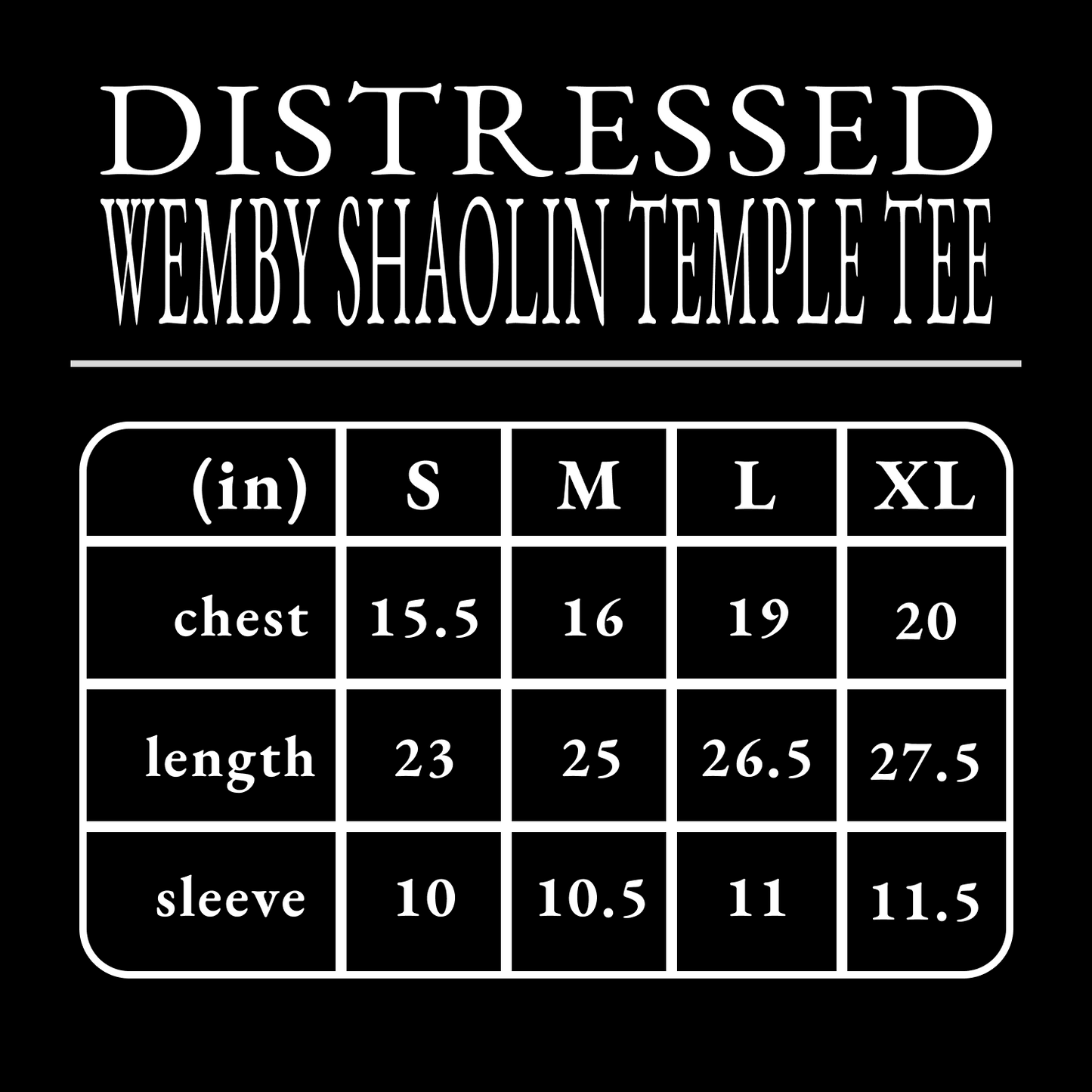 LIGHTLY DISTRESSED - SHAOLIN WEMBY TEE